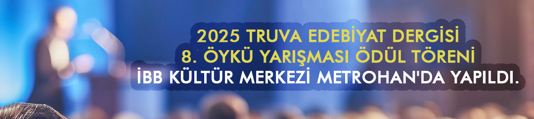 Truva Edebiyat Dergisi 8. Öykü Yarışması Ödül Gecesi Yapıldı